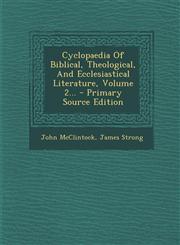 Cyclopaedia Of Biblical, Theological, And Ecclesiastical Literature, Volume 2... - Primary Source Edition,1294082477,9781294082477