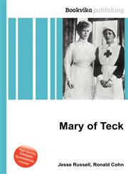 Mary of Teck,551053723X,9785510537239