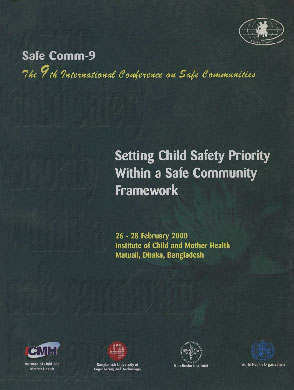 Safe Comm 9 : The 9th International Conference on Safe Communities, 26-28 February, 2000 Setting Child Safety Priority Within a Safe Community Frame Work