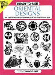 Ready-to-Use Oriental Designs 495 Different Copyright-Free Designs Printed One Side,0486402762,9780486402765