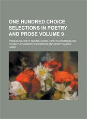 One hundred choice selections in poetry and prose Volume 9,1230152474,9781230152479