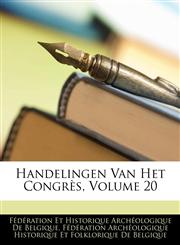 Handelingen Van Het Congres, Volume 20,1143318617,9781143318610
