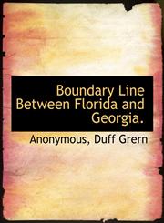 Boundary Line Between Florida and Georgia.,1140308467,9781140308461