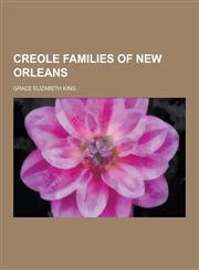 Creole Families of New Orleans,1230342222,9781230342221