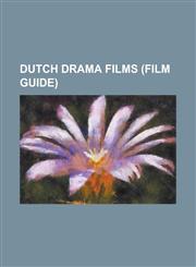 Dutch Drama Films (Film Guide) 170 Hz, 81/2 Women, Alexander (Film), a Question of Silence, Black Butterflies, Blind (2007 Film), Caged (2011 Film),,123077162X,9781230771625