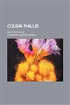 Cousin Phillis; and other tales,1459074432,9781459074439