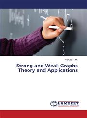 Strong and Weak Graphs Theory and Applications,3659368636,9783659368639