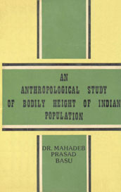 An Anthropological Study of Bodily Height of Indian Population 1st Published,8185094330,9788185094335