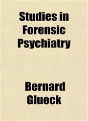 Studies in Forensic Psychiatry,1150707216,9781150707216