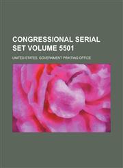Congressional serial set Volume 5501,1130538796,9781130538793
