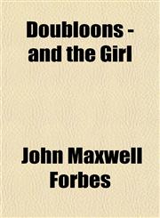 Doubloons - and the Girl,1154686221,9781154686227