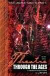 Theatre through the Ages A Concise Anthology of Drama,0757578233,9780757578236