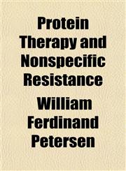 Protein Therapy and Nonspecific Resistance,1154915581,9781154915587