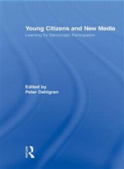 Young Citizens and New Media Learning for Democratic Participation,0415882540,9780415882545