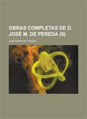 Obras completas de D. José M. de Pereda (8),1235165922,9781235165924
