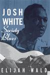 Josh White Society Blues,0415942047,9780415942041