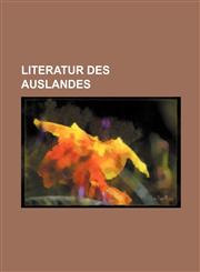 Literatur des Auslandes,1130453901,9781130453904