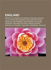 England Arkeologi I England, Bygninger I England, Engelsk Kultur, Engelske Baronier, Engelske Distrikter, Engelske Jarledommer,1233366130,9781233366132