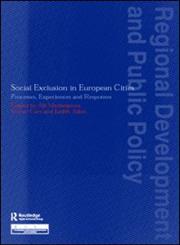 Social Exclusion in European Cities Processes, Experiences and Responses,0117023728,9780117023727