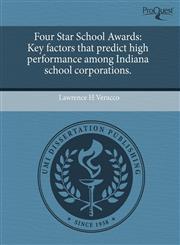 Four Star School Awards Key factors that predict high performance among Indiana school corporations.,1243708875,9781243708878