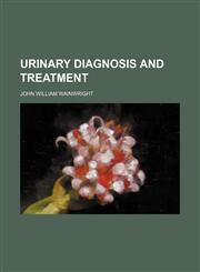 Urinary Diagnosis and Treatment,1151338222,9781151338228