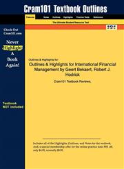 Outlines & Highlights for International Financial Management by Geert Bekaert, Robert J. Hodrick,1428829857,9781428829855