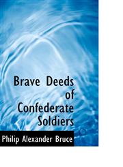 Brave Deeds of Confederate Soldiers,1117322785,9781117322780