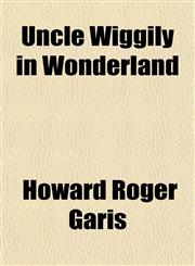 Uncle Wiggily in Wonderland,1153196239,9781153196239
