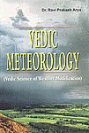 Vedic Meteorology Vedic Science of Weather Modification 2nd Revised & Updated Edition,8187710179,9788187710172