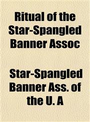 Ritual of the Star-Spangled Banner Assoc,1153546167,9781153546164