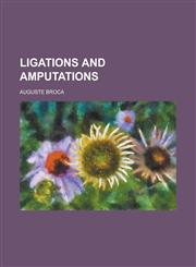 Ligations and Amputations,1234255340,9781234255343