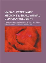 VM-Sac, Veterinary Medicine & Small Animal Clinician Volume 11,1130915271,9781130915273