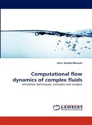 Computational flow dynamics of complex fluids,3838368711,9783838368719