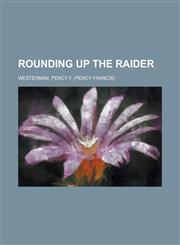 Rounding up the Raider,1236728122,9781236728128