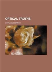 Optical truths,1151458147,9781151458148
