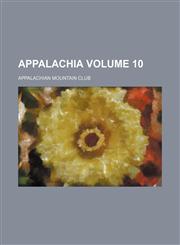 Appalachia Volume 10,1150643765,9781150643767