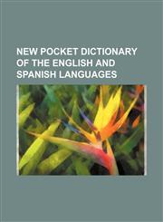 New pocket dictionary of the english and spanish languages,1130644898,9781130644890