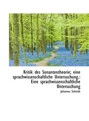 Kritik des Sonantentheorie; eine sprachwissenschaftliche Untersuchung. Eine sprachwissenschaftliche,1113013796,9781113013798