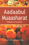 Aadaabul Muaasharat Etiquettes of Social Life,8171011454,9788171011452