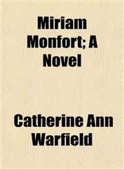 Miriam Monfort; A Novel,1150462078,9781150462078