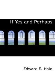 If Yes and Perhaps,1117214494,9781117214498