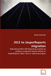 JXLS to JasperReports migration,3639338995,9783639338997