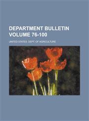 Department Bulletin Volume 76-100,123409682X,9781234096823