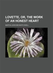 Lovette, Or, the Work of an Honest Heart,1151089796,9781151089793