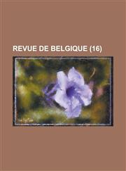 Revue de Belgique (16),1234141639,9781234141639