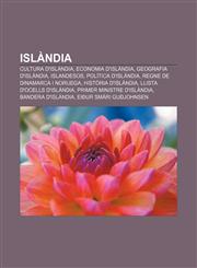 Islàndia Cultura d'Islàndia, Economia d'Islàndia, Geografia d'Islàndia, Islandesos, Política d'Islàndia, Regne de Dinamarca i Noruega,1232724386,9781232724384