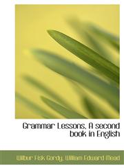 Grammar Lessons, A second book in English,1116829894,9781116829891