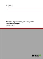 Optimierung Von Vertragsregelungen Im Facility Management,3638706192,9783638706193