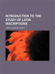 Introduction to the study of Latin inscriptions,1151740926,9781151740922