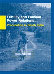 Fertility and Familial Power Relations Procreation in South India,0700714847,9780700714841